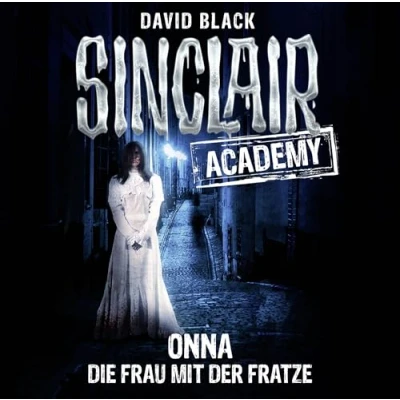 Abbildung von Sinclair Academy Folge 02: Onna Die Frau mit der Fratze. (Die neuen Geisterjäger, Band 2)