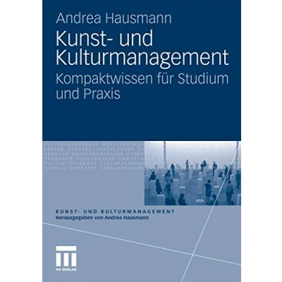 Abbildung von Kunst und Kulturmanagement: Kompaktwissen für Studium Praxis
