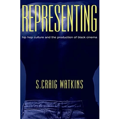 Abbildung von Representing: Hip Hop Culture and the Production of Black Cinema