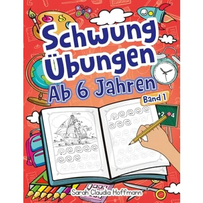 Abbildung von Schwungübungen Ab 6 Jahren: Spannende Zur Erhöhung Der Feinmotorik, Konzentration Und Augen Hand Koordination Von Kindern. Unschlagbares Geschenk Für Kinder Jahren!