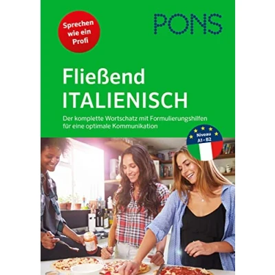 Abbildung von PONS Fließend Italienisch: Der komplette Wortschatz mit Formulierungshilfen für eine optimale Kommunikation (PONS sprechen)