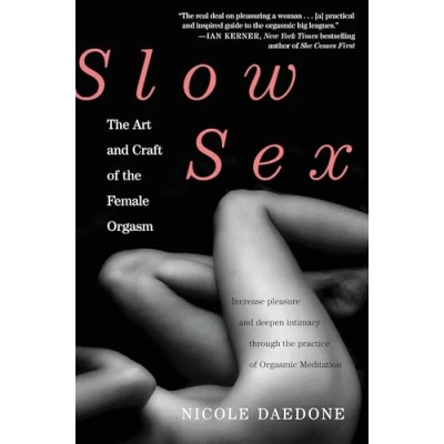 Abbildung von Slow Sex: the Art and Craft of Female Orgasm