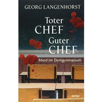 Abbildung von Toter Chef guter Chef: Mord im Domgymnasium. Kriminalroman