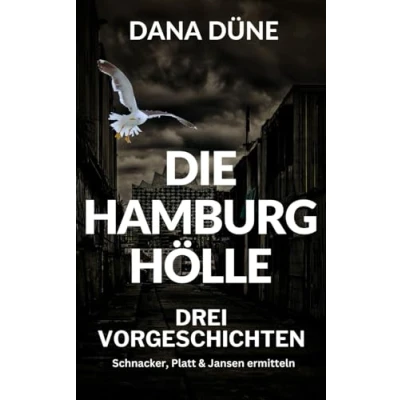 Abbildung von die Hamburg Hölle: Vorgeschichte: Küstenkrimi (Ein Fall für Insel Kripo Helgoland)