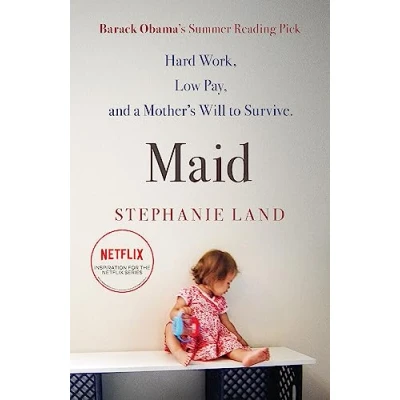 Abbildung von Maid: a Barack Obama Summer Reading Pick and now major Netflix series!