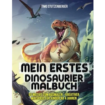 Abbildung von Mein erstes Dinosaurier Malbuch: 55 Motive zum Ausmalen Kreativer Malspaß für Kinder ab 4 Jahren