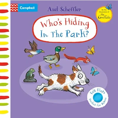 Abbildung von Who&#039;s Hiding In The Park?: A Felt Flaps Book (Campbell Axel Scheffler)
