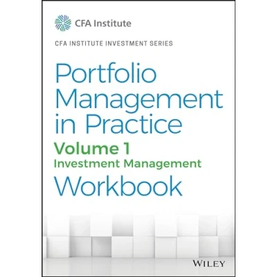 Abbildung von Portfolio Management in Practice: Investment Management: Workbook (Cfa Institute Investment)