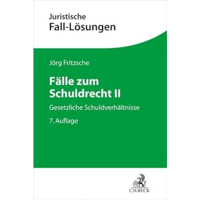 Abbildung von Fälle zum Schuldrecht II: Gesetzliche Schuldverhältnisse (Juristische Fall Lösungen)