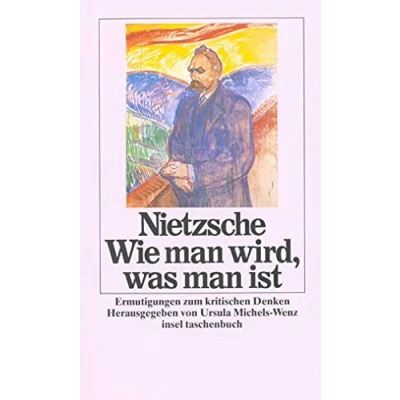 Abbildung von Wie man wird, was ist: Ermutigungen zum kritischen Denken (insel taschenbuch)