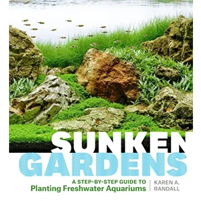 Abbildung von Sunken Gardens: A Step by Guide to Planting Freshwater Aquariums
