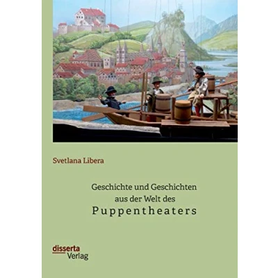 Abbildung von Geschichte und Geschichten aus der Welt des Puppentheaters