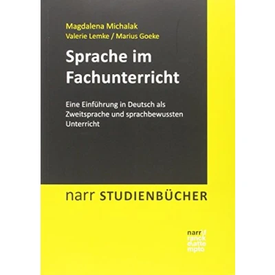 Abbildung von Sprache im Fachunterricht: Eine Einführung in Deutsch als Zweitsprache und sprachbewussten Unterricht (Narr Studienbücher)