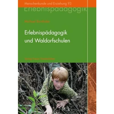 Abbildung von Erlebnispädagogik und Waldorfschulen: Eine Grundlegung (Menschenkunde Erziehung)