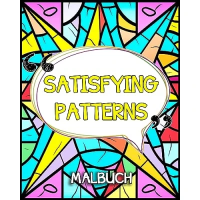 Abbildung von Satisfying Patterns Malbuch: Einfache und Befriedigende Musters Malbuch mit Geometrischen Formen