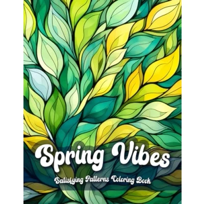 Abbildung von Spring Vibes Satisfying Patterns Coloring Book for Adults: Easy Abstract Relaxation and Stress Relief