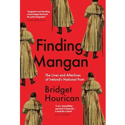 Abbildung von Finding Mangan: The many lives and afterlives of James Clarence Mangan