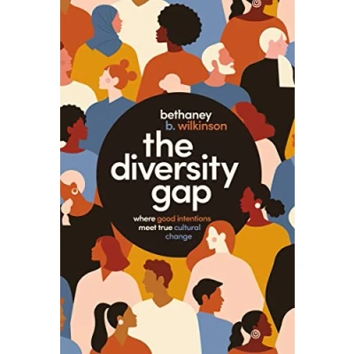 Abbildung von The Diversity Gap: Where Good Intentions Meet True Cultural Change