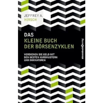 Abbildung von Das kleine Buch der Börsenzyklen: Verdienen Sie Geld mit den besten Kursmustern und Indikatoren