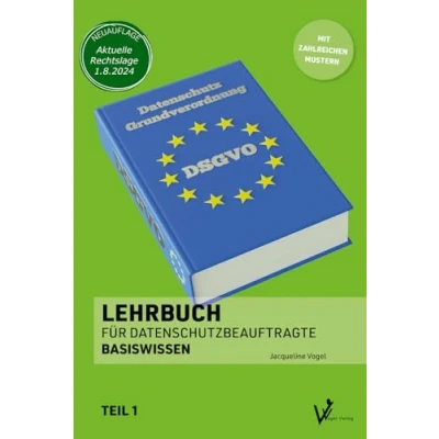 Abbildung von Lehrbuch für Datenschutzbeauftragte: Teil 1 Basiswissen (Datenschutz nach DSGVO und BDSG Lehrbücher Datenschutzbeauftragte)