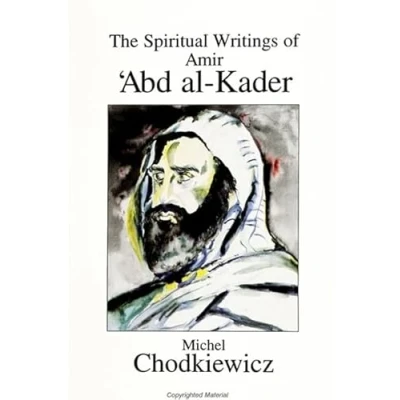 Abbildung von The Spiritual Writings of Amir Abd Al Kader (S U N Y Series in Western Esoteric Traditions)
