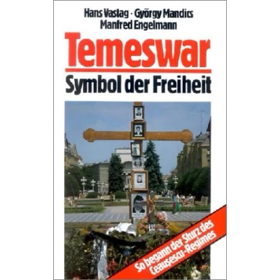 Abbildung von Temeswar, Symbol der Freiheit: So begann Sturz des Ceausescu Regimes