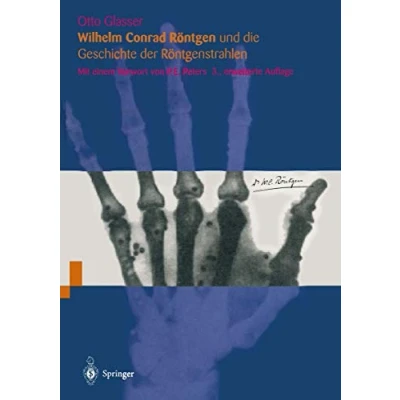 Abbildung von Wilhelm Conrad Röntgen und die Geschichte der Röntgenstrahlen