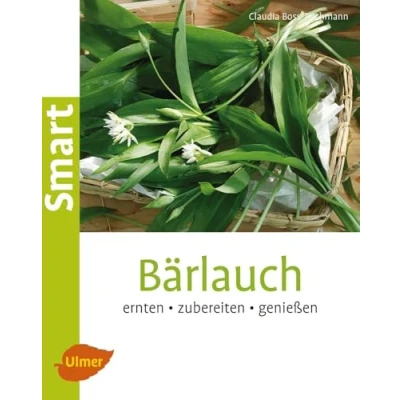 Abbildung von Bärlauch: Ernten, zubereiten, genießen (Smart Gartenbuch)