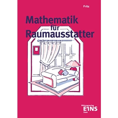 Abbildung von Mathematik für Raumausstatter: Schulbuch: Lehr /Fachbuch (Mathematik: Ausgabe Raumausstatter)