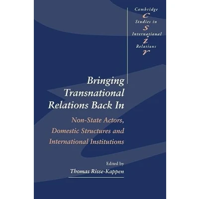 Abbildung von Bringing Transnational Relations In: Non State Actors, Domestic Structures and International Institutions (Cambridge Studies in Relations)