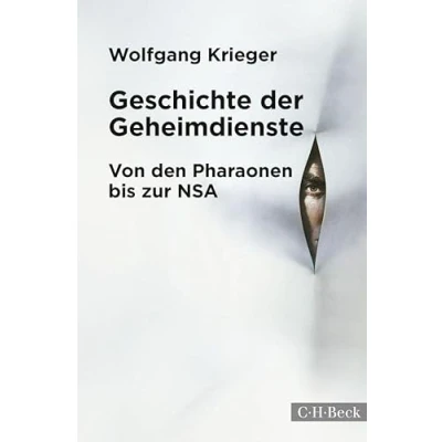 Abbildung von Geschichte der Geheimdienste: Von den Pharaonen bis zur NSA (Beck Paperback)