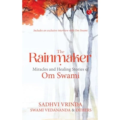 Abbildung von THE RAINMAKER: MIRACLES AND HEALING STORIES OF OM SWAMI