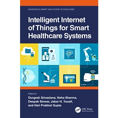 Abbildung von Intelligent Internet of Things for Smart Healthcare Systems (Advances in Technologies)