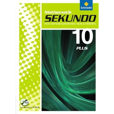 Abbildung von Sekundo: Mathematik für differenzierende Schulformen Ausgabe 2009: Schülerband 10 plus mit CD ROM (Sekundo ... 2009 das 7. 10. Schuljahr)