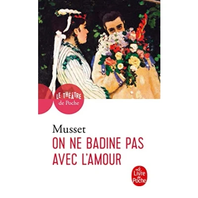 Abbildung von On ne badine pas avec l&#039;amour: Proverbe (Ldp Theatre)