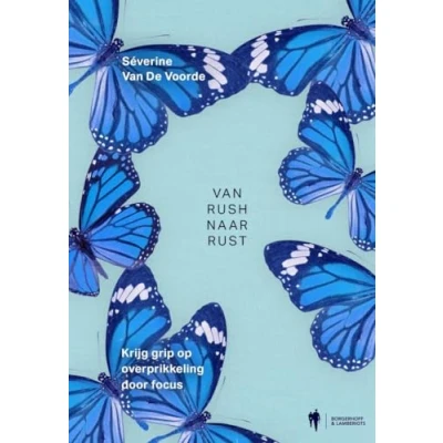 Abbildung von Van rush naar rust: Krijg grip op overprikkeling door focus