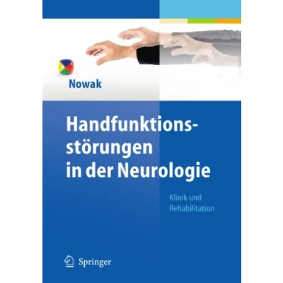 Abbildung von Handfunktionsstörungen in der Neurologie: Klinik und Rehabilitation