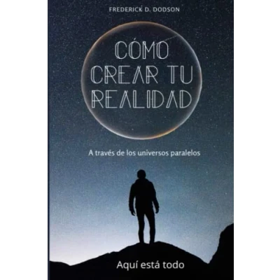 Abbildung von Como Crear Tu Realidad: A través de los universos paralelos