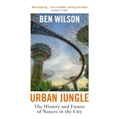 Abbildung von Urban Jungle: the History and Future of Nature in City