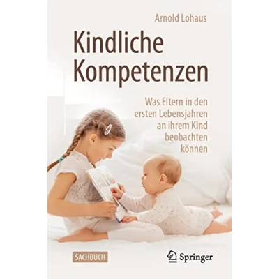 Abbildung von Kindliche Kompetenzen: Was Eltern in den ersten Lebensjahren an ihrem Kind beobachten können