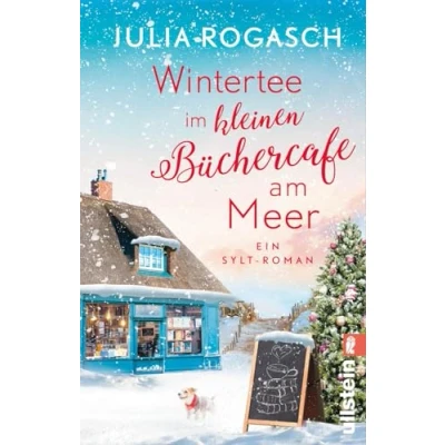 Abbildung von Wintertee im kleinen Büchercafé am Meer: Ein Sylt Roman Der neue romantisch winterliche Wohlfühlroman mit Feeling