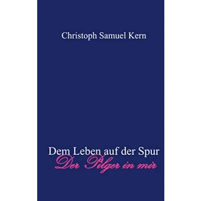 Abbildung von Dem Leben auf Der Spur: Pilger in mir