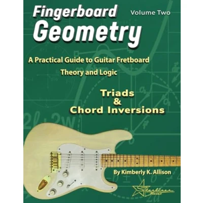 Abbildung von Fingerboard Geometry Volume Two: Triads and Chord Inversions
