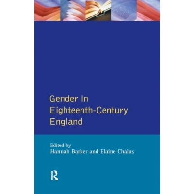 Abbildung von Gender in Eighteenth Century England: Roles, Representations and Responsibilities