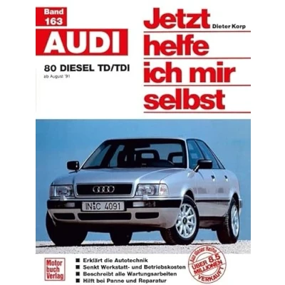 Abbildung von Jetzt helfe ich mir selbst (Band 163): Audi 80 Diesel: ab August &#039;91 // Reprint der 1. Auflage 1993