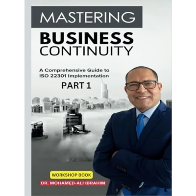 Abbildung von Mastering Business Continuity: A Comprehensive Guide to ISO 22301 Implementation