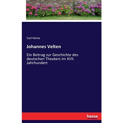 Abbildung von Johannes Velten: Ein Beitrag zur Geschichte des deutschen Theaters im XVII. Jahrhundert