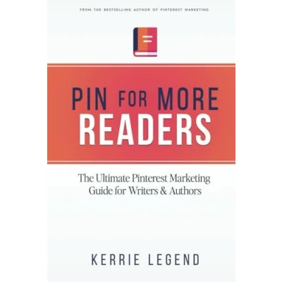 Abbildung von Pin for More Readers: The Ultimate Pinterest Marketing Guide Writers &amp; Authors