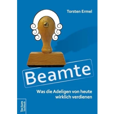 Abbildung von Beamte Was die Adeligen von heute wirklich verdienen