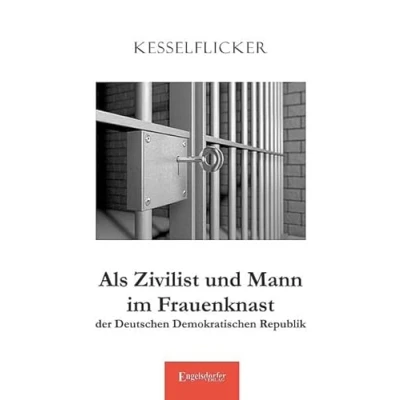 Abbildung von Als Zivilist und Mann im Frauenknast der Deutschen Demokratischen Republik
